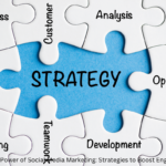 The Power of Social Media Marketing Strategies to Boost Engagement
